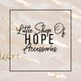 Little Shop Of Hope Accessories