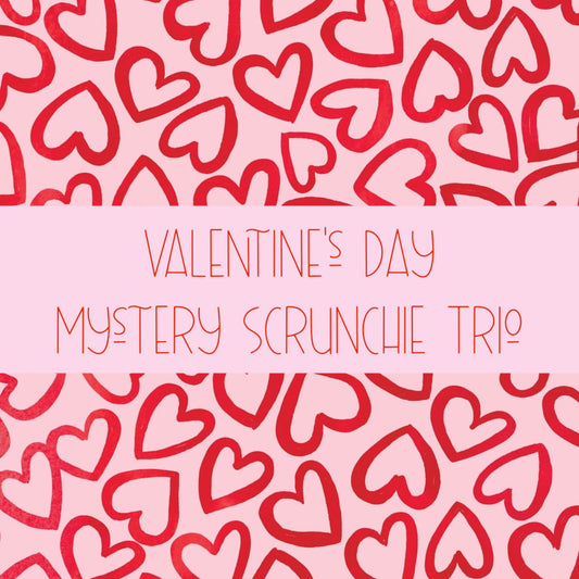 Valentine's Day Scrunchies Trio - Includes 3 Mystery Prints