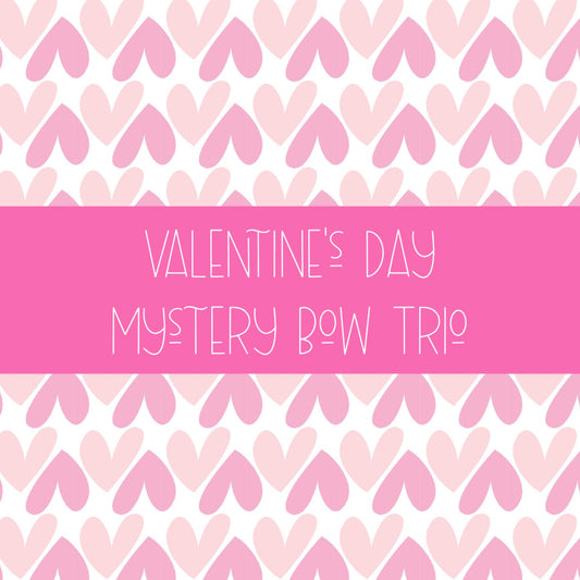 Valentine's Day Bow Trio - Includes 3 Mystery Prints